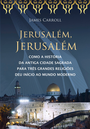 Jerusalém Jerusalém: Jerusalém Jerusalém, de Carroll, James. Editora Pensamento Cultrix, capa mole em português, 2013