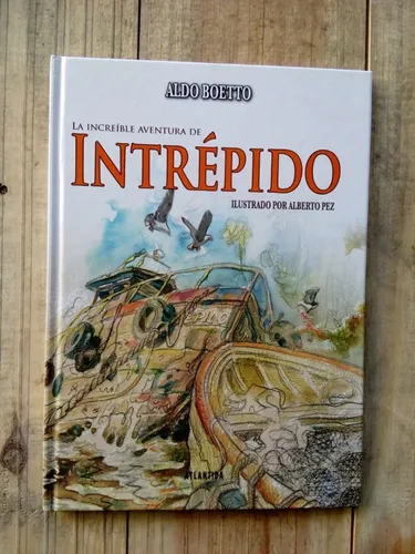 La Increible Aventura De Intrepido/aldo Boetto/tapa Dura