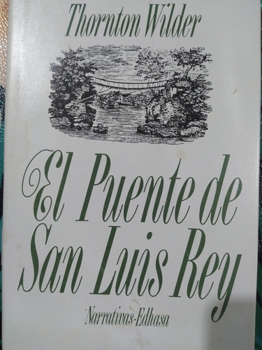 El Puente De San Luis Rey: Thornton Wilder