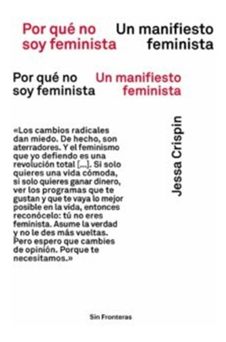 Por Qué No Soy Feminista. Un Manifiesto Feminista (libro)