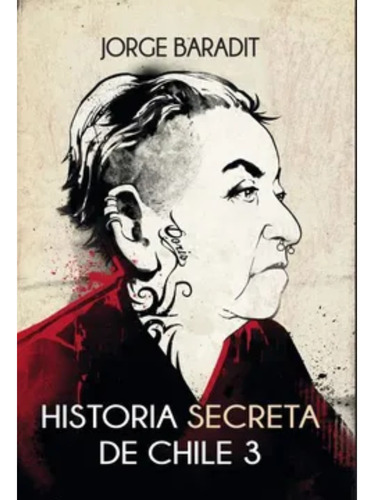 Historia Secreta De Chile 3