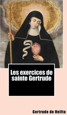 Les Exercices De Sainte Gertrude - Gertrude De Helfta