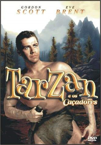 Dvd Tarzan E Os Caçadores - Gordon Scott - Original Lacrado
