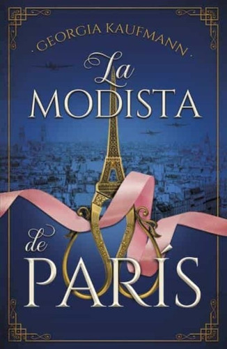 La Modista De Paris - Georgia Kaufmann