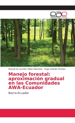 Libro: Manejo Forestal: Aproximación Gradual En Las Comunida