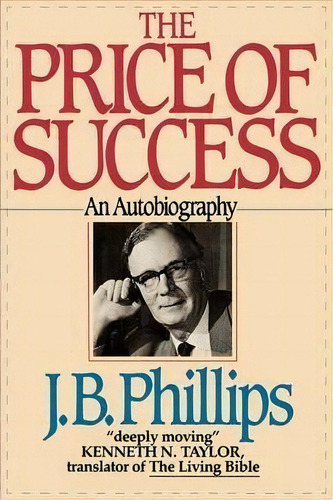 The Price Of Success, De J.b. Phillips. Editorial Shaw Harold Publishers U S, Tapa Blanda En Inglés