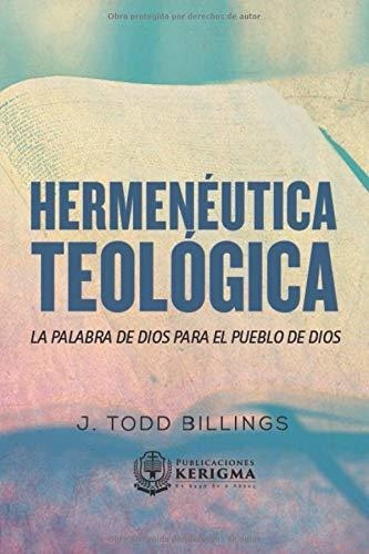 Libro : Hermeneutica Teologica La Palabra De Dios Para El..