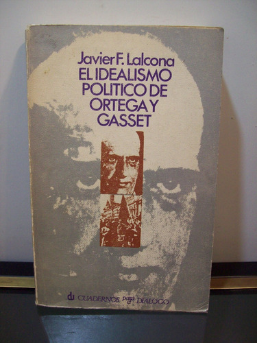 Adp El Idealismo Politico De Ortega Y Gasset Javier Lalcona
