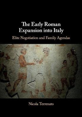Libro The Early Roman Expansion Into Italy : Elite Negoti...