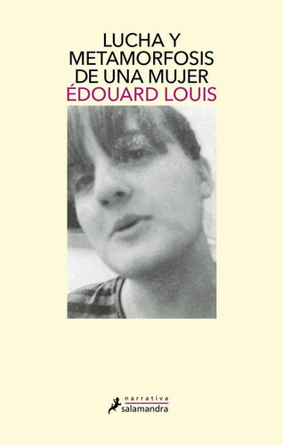 Libro: Lucha Y Metamorfosis De Una Mujer. Louis, Edouard. Sa