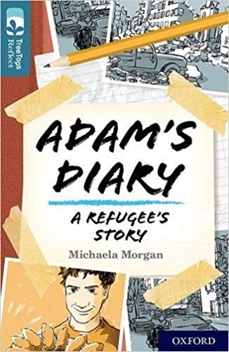 Adam's Diary, A Refugee's Story - Treetops Reflect Level 19 Oxford Reading Tree, de Morgan, Michaela. Editorial Oxford University Press, tapa blanda en inglés internacional, 2019