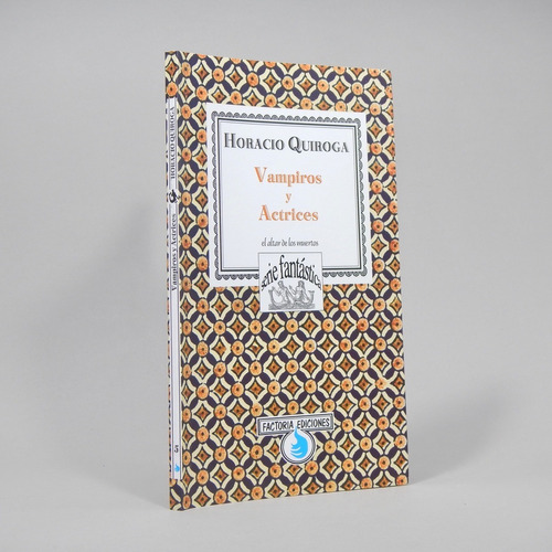 Vampiros Y Actrices Horacio Quiroga 2006 Ñ4