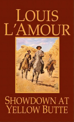 Showdown At Yellow Butte : A Novel, De Louis L'amour. Editorial Bantam Doubleday Dell Publishing Group Inc En Inglés