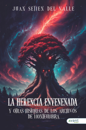 La Herencia Envenenada: Y Otras Historias De Los Archivos De Monjeumbra, De Setien Del Valle, Juan., Vol. 1. Editorial Avant Editorial, Tapa Blanda En Español
