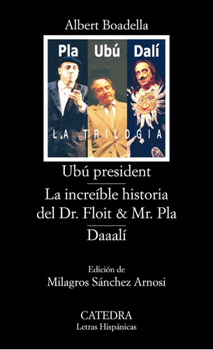 Ubú President; La Increíble Historia Del Dr. Floit Y Mr. Pla
