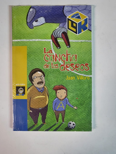 Libro La Cancha De Los Deseos Juan Villoro *sk