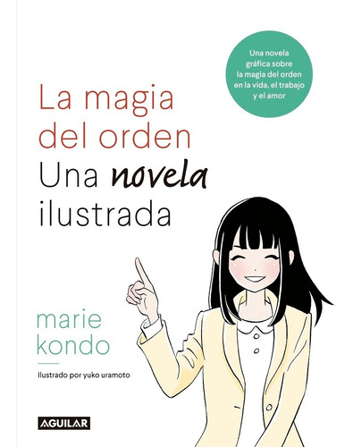 La Magia Del Orden: Una Novela Ilustrada