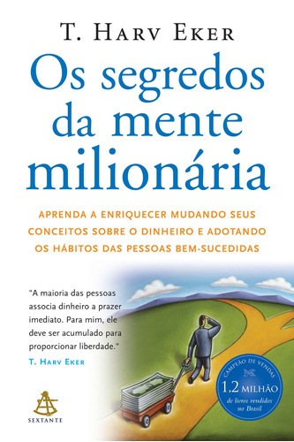 Os Segredos Da Mente Milionária | Pense & Enriqueça: Não Aplica, De T. Harv Eker | Napoleon Hill., Vol. 1. Editora Sextante | Bestseller, Capa Mole Em Português, 2020