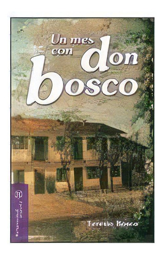 Un Mes Con Don Bosco, De Bosco, Teresio. Editorial Editorial Ccs En Español