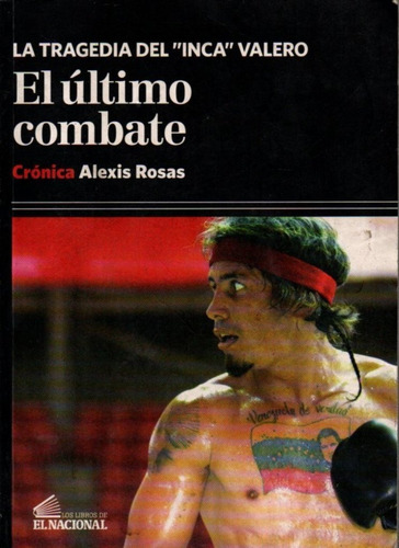 La Tragedia Del Inca Edwin Valero Boxeo Venezolano (Usado)