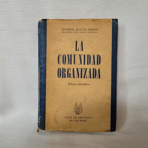La Comunidad Organizada Juan D Peron Club De Lectores 1949