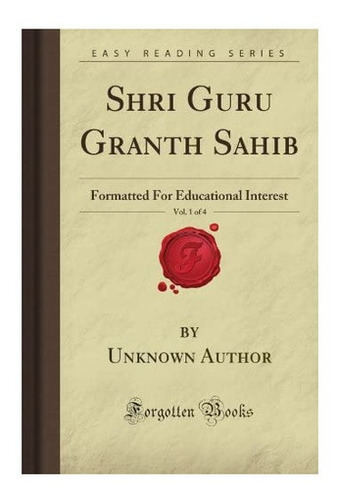 Libro: Shri Guru Granth Sahib, Vol. 1 Of 4: Formatted For Ed