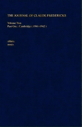 The Journal Of Claude Fredericks, De Fredericks, Claude. Editorial Authorhouse, Tapa Dura En Inglés