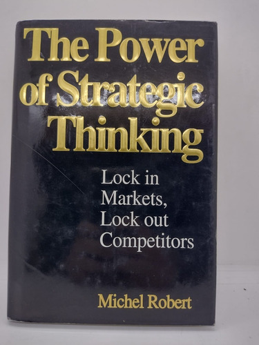 The Power Of Strategic Thinking - Michel Robert - Usado 