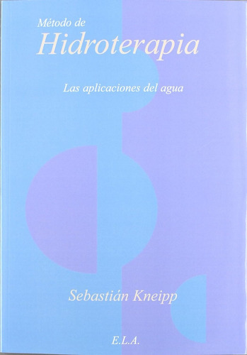 Método De Hidroterapia, De Sebastián Kneipp. Editorial Libreria Argentina, Tapa Blanda En Español, 1