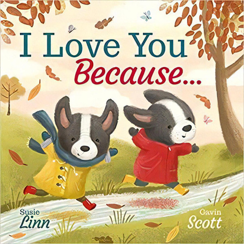 I Love You Because..., De Linn/scott. Editorial Imagine That Publishing