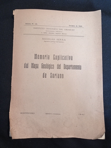 Memoria Explicativa Del Mapa Geológico De Soriano (1945) 