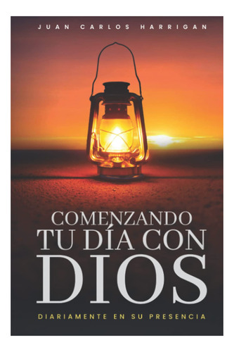 Comenzando Tu Día Con Dios (spanish Edition)