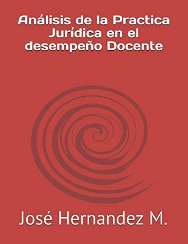 Libro: Análisis De La Practica Jurídica En El Desempeño Doce