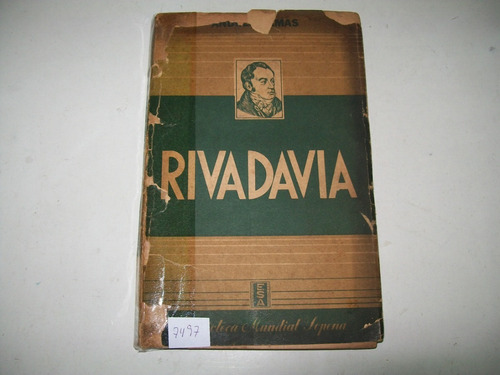 Rivadavia · Su Obra Política Y Cultural · Andrés Lamas