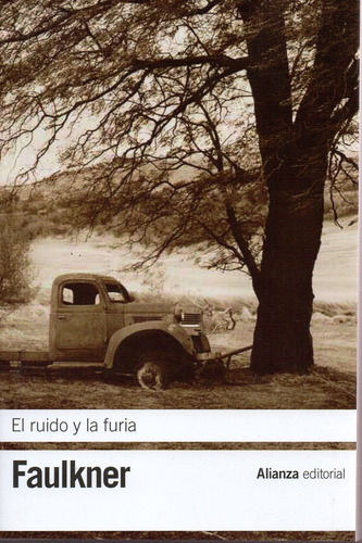 El Ruido Y La Furia - Faulkner - Alianza             