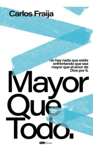 Libro : Mayor Que Todo No Hay Nada Que Estes Enfrentado Que