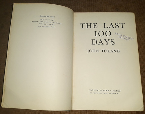 John Toland - The Last 100 Days - Segunda Guerra Mundial (Usado)
