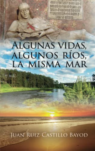 Algunas Vidas Algunos Rios La Misma Mar