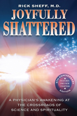 Libro Joyfully Shattered: A Physician's Awakening At The ...