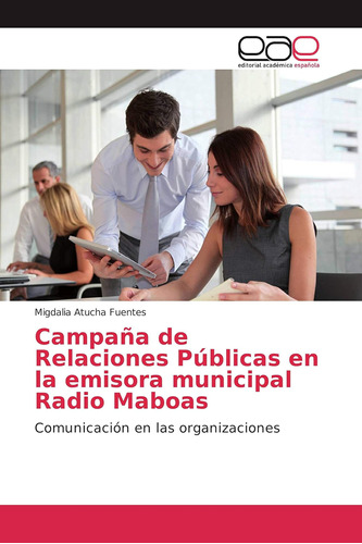 Libro: Campaña Relaciones Públicas Emisora Municipa