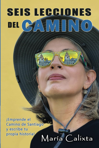 Libro: Seis Lecciones Del Camino: ¡emprende El Camino De San