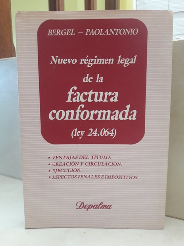 Derecho Régimen Legal Factura Conformada. Bergel Paolantonio
