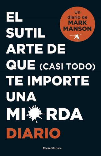Libro: Sutil Arte De Que. Manson, Mark. Roca Editorial