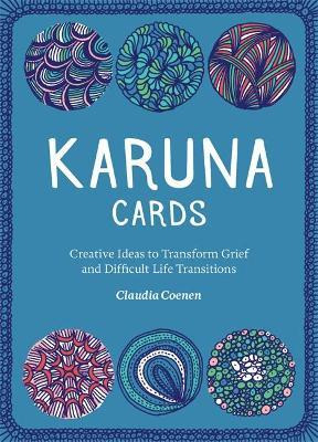 Libro Karuna Cards : Creative Ideas To Transform Grief An...