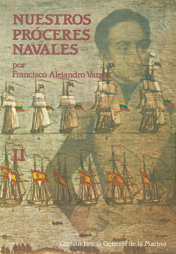 Nuestros Próceres Navales, F.a. Vargas, Wl.