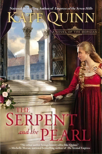 The Serpent And The Pearl: A Novel Of The Borgias, De Kate Quinn. Editorial Penguin Putnam Inc, Tapa Blanda En Inglés
