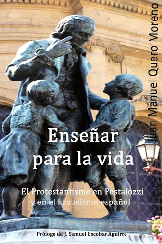 Libro: Enseñar Vida: El Protestantismo Pestalozzi