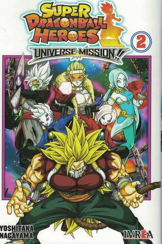 Super Dragonball Heroes Vol 2 Universe Mission, De Nagayama, Yoshitaka. Editorial Edit.ivrea