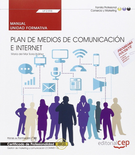 Manual. Plan De Medios De Comunicación E Internet (uf2398). 