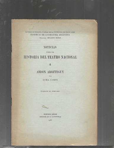 Historia Del Teatro Nacional. 4 Abdón Arózteguy. D. Corti